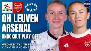 OH LEUVEN VS ARSENAL LIVE | UEFA WOMEN'S CHAMPIONS LEAGUE WATCHALONG | TWFC LIVE