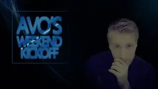 Avo's Weekend Kickoff: Episode 4