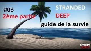 Stranded Deep FR EP03 partie2