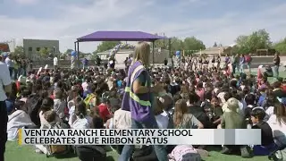 Ventana Ranch Elementary School celebrates blue ribbon award