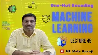 One-hot Encoding | Data Encoding | Feature Engineering (Part-3) | Machine Learning (Lec-45)