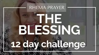 THE BLESSING (12 Day Challenge) - Making room for God's blessing before 2022!