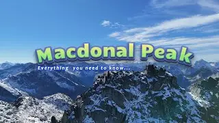 Hiking Macdonald Peak | All you need to know