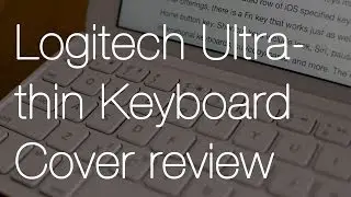 Logitech Ultrathin Keyboard Cover for iPad Air Review