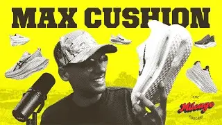 Every Type of Max Cushion Shoe Explained & Why I'm Starting a Podcast