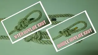 SIMPUL BUSUR & SIMPUL TIANG BERGANDA (Double Bowline & Woter Boline Knots)