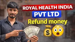 ROYAL HEALTH INDIA  PVT LTD Refund money 🤑😲 @RHILeader 