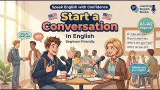 How to Start a Conversation in English  | English Practice | learn English podcast