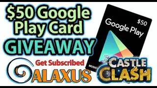 $50 Google Play Card Giveaway @ 5k Subs | Details on how to Enter the Giveaway (Castle Clash)