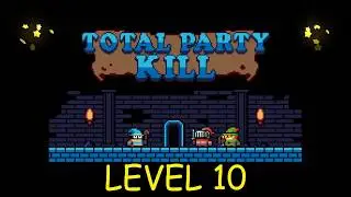 Total Party Kill Level 10 - Android iOS - Walkthrough and Gameplay