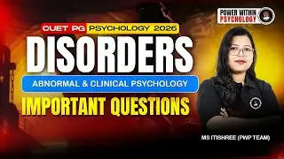 Disorders Important Questions for CUET PG Psychology 2026 | Abnormal & Clinical Psychology