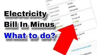Electricity bill is showing in minus | Electricity minus me aa raha hai kya karen | Technical Bonus