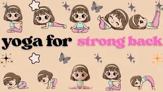 Yoga for Strong Back for Kids | Improve Posture & Strength | Kids Yoga