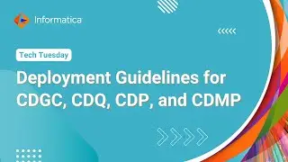 Deployment Guidelines for CDGC, CDQ, CDP, and CDMP