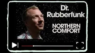 Dr Rubberfunk - Northern Comfort
