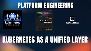 Platform Engineering (Architecting the Platform Core &ndash; Kubernetes as a Unified Layer)