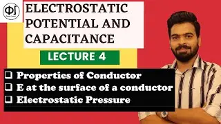 Lecture 4: Conductor properties|| Electric field at the surface || Electrostatic Pressure|| class 12