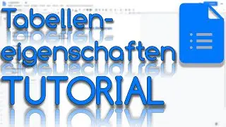 Tabelleneigenschaften - Tabelle bearbeiten und formatieren - Google Docs Tutorial
