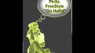 Pkilla - Go HaRd
