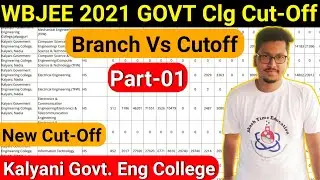 WBJEE 2021 Cut-Off | Govt. College Cutoffs | Branch Vs Rank | Kalyani Govt Engineering College.
