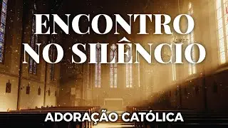 Som Que Eleva | Adora&ccedil;&atilde;o Contemplativa - Sil&ecirc;ncio Sagrado