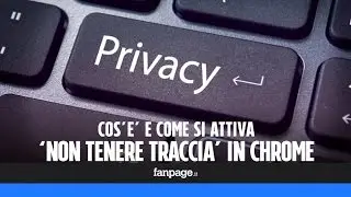 Privacy web: come evitare che i siti 'tengano traccia' della navigazione