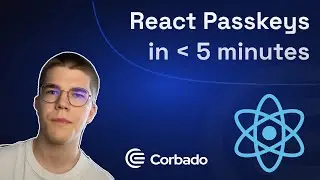 React Passwordless Authentication with Passkeys in 5 Minutes