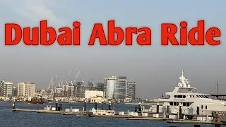 Dubai Abra Ride /Boat Ride in Dubai Al Seef/2 Dhs Abra Ride Dubai /Miracle lady