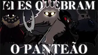 AS LUTAS MAIS DIFÍCEIS DO PANTEÃO EM HOLLOW KNIGHT
