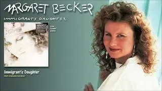 Margaret Becker - Immigrant's Daughter