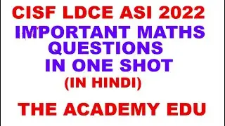CISF LDCE ASI 2022 MATHS MARATHON CLASS | IMPORTANT QUESTIONS IN ONE SHOT