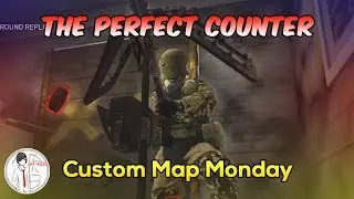 The Perfect Counter - Custom Map Monday - Rainbow Six Siege