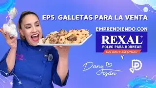 C&oacute;mo Hacer Galletas para Vender 🍪 | Emprendiendo con REXAL | Ep.5