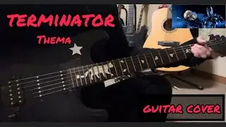 Terminator Thema / Guitar Cover