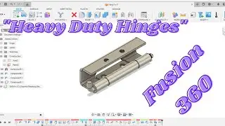 Fusion 360 | Heavy Duty Hinges