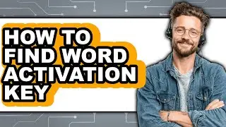 How to Find Word Activation Key (full Guide)
