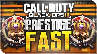 PRESTIGE FAST! How to Get Prestige Master Quick! (Black Ops 3 Level Up FAST)