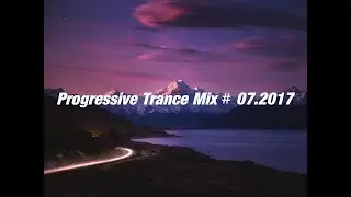 Progressive Trance Mix #07.2017