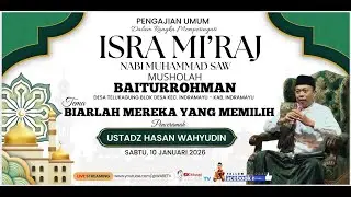 CERAMAH AGAMA USTADZ HASAN WAHYUDIN ][ ANTARA DEDO’A LAN MACA DO’A ][ 22 JANUARI 2026