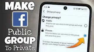 How to Make Facebook Group Public to Private