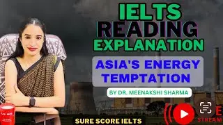 IELTS READING | Asia&rsquo;s energy temptation | #surescore | best way to solve IELTS Reading