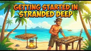 Getting Started in Stranded Deep &ndash; My First Day on the Island