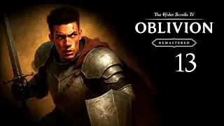 Back to Streamodil: ESIV: Oblivion Remastered - #13
