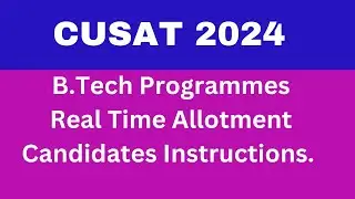 CUSAT 2024 Instead of spot there will be  B.Tech Real Time Allotment Schedule & instructions