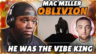 Mac Miller - Oblivion (Music Video) | Reaction