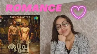 PAKALIRAVUKAL- KURUP- DULQUER SALMAAN- SOBHITA DHULIPALA- SUSHIN SYAM- ANWAR ALI- MOROCCAN REACTION