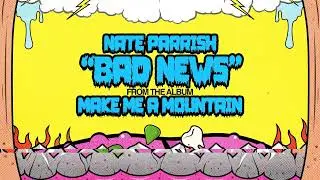 NATE PARRISH - BAD NEWS - Official Song Visualizer