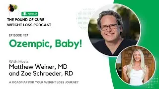 Episode 27: Ozempic, baby! #podcast