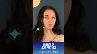 Benefits of Local Presence