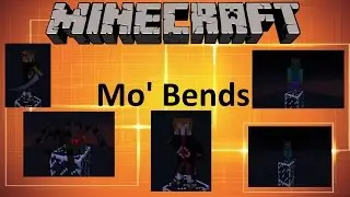 Minecraft: MO' BENDS MOD
